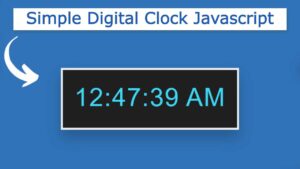 Read more about the article Simple Digital Clock using javascript (For Beginners)