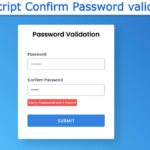 Javascript Confirm Password validation with HTML & CSS