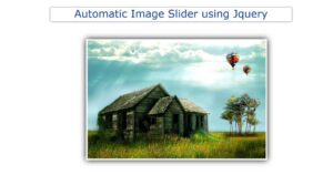 Read more about the article Automatic Image Slider in HTML, CSS & Jquery
