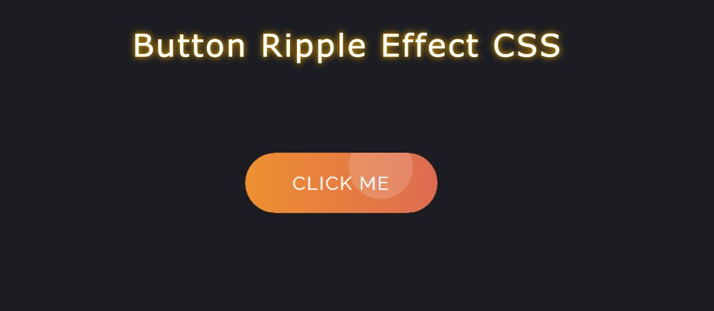 Button Ripple Effect using HTML, CSS & JavaScript 