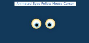 Read more about the article Animated Eyes Follow Mouse Cursor in JavaScript