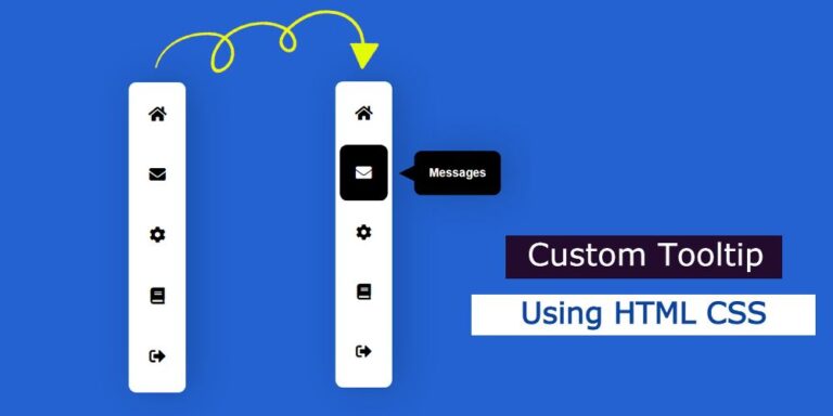 Create a Custom Tooltip Using HTML & CSS