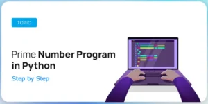 Read more about the article Prime Number Program in Python (Step by Step)