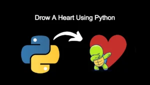Read more about the article How to Make Heart in Python (Step by Step)