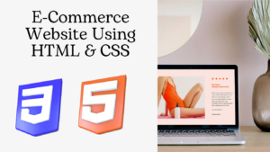 Read more about the article E-Commerce Website Using HTML, CSS & Javascript