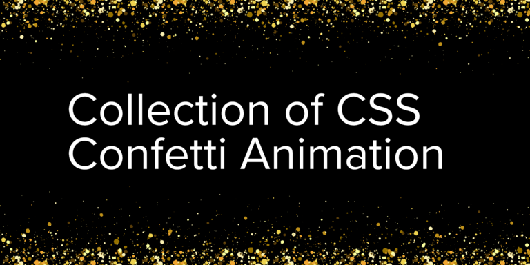 20+ Free CSS confetti animations (Code+ Demo)