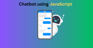 Read more about the article Create Chatbot using JavaScript in 3 Easy Steps