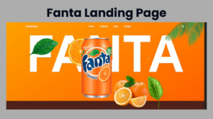 Read more about the article Fanta Landing Page Using HTML, CSS and JavaScript
