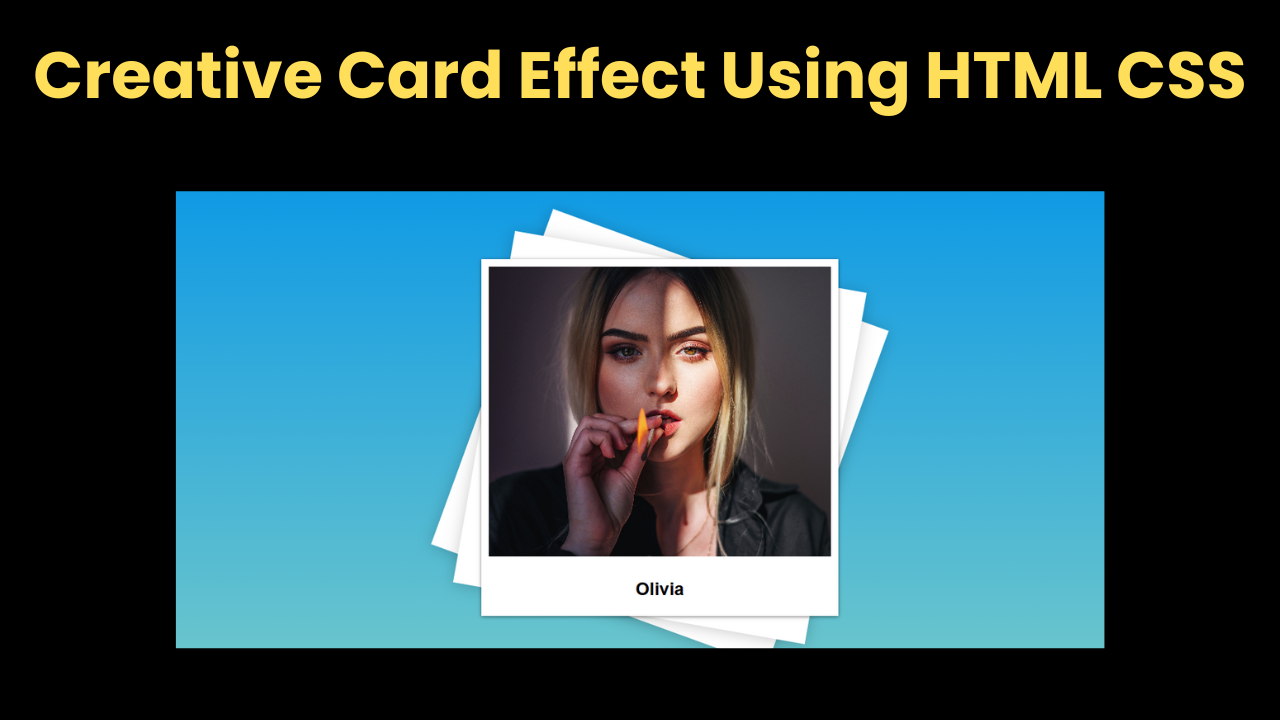 Creative Card Effect Using HTML CSS