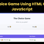 Choice Game Using HTML CSS JavaScript
