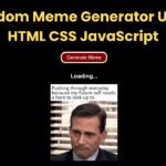 Random Meme Generator Using HTML CSS JavaScript